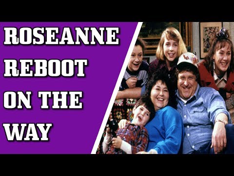 ROSEANNE SITCOM REBOOT CONFIRMED - Popcorn Pop Culture