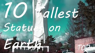 10 TALLEST Statues on Earth