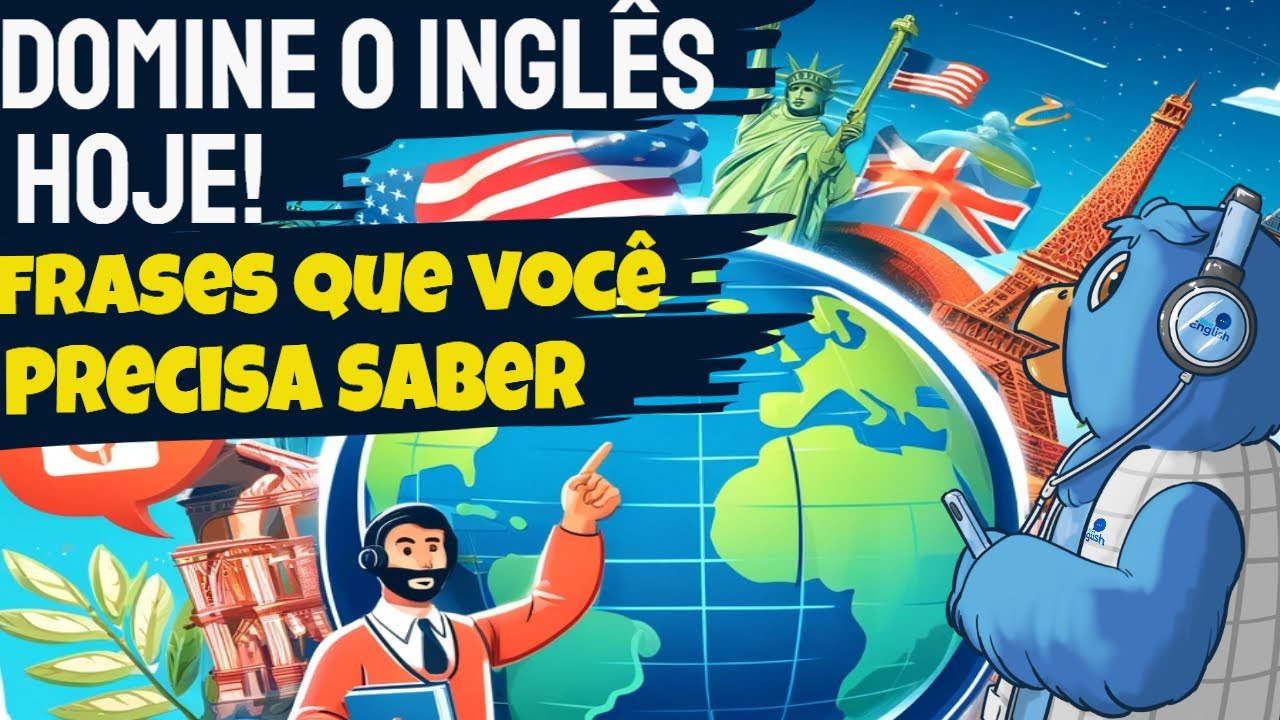 Domine o INGLÊS HOJE | As Frases que Você Precisa Saber