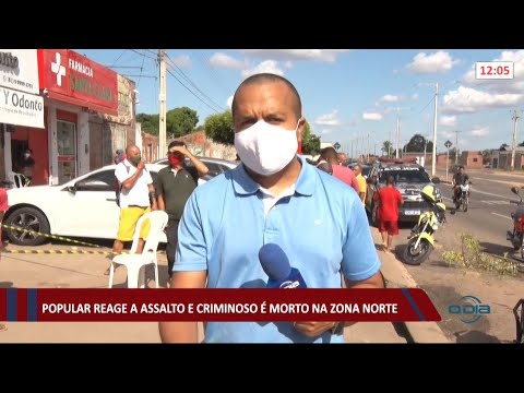 Popular reage a assalto e criminoso é morto na zona norte de Teresina 01 07 2021