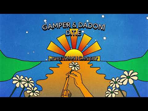 GAMPER & DADONI, D.T.E - More Than I Can Say (Official Audio)