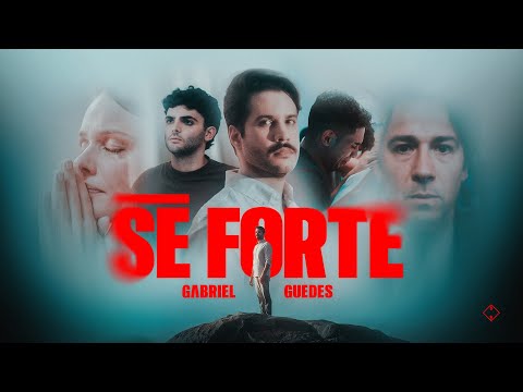Sê Forte (Clipe Oficial) - Gabriel Guedes