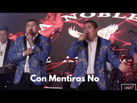 Con Mentiras No,  La Nobleza De Aguililla