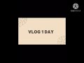 VLOG 1 DAY ‍
