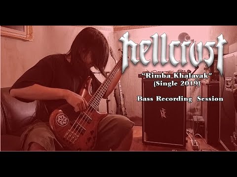 HELLCRUST || Rimba Khalayak Bass Recording