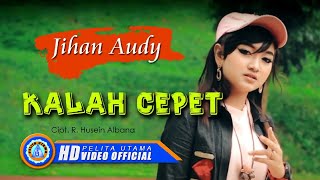 Download lagu Jihan Audy - KALAH CEPET mp3