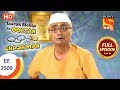 Taarak Mehta Ka Ooltah Chashmah - Ep 2509 - Full Episode - 12th July, 2018 Taarak Mehta Ka Ooltah Chashmah - Ep 2509 - Full Episode - 12th July, 2018