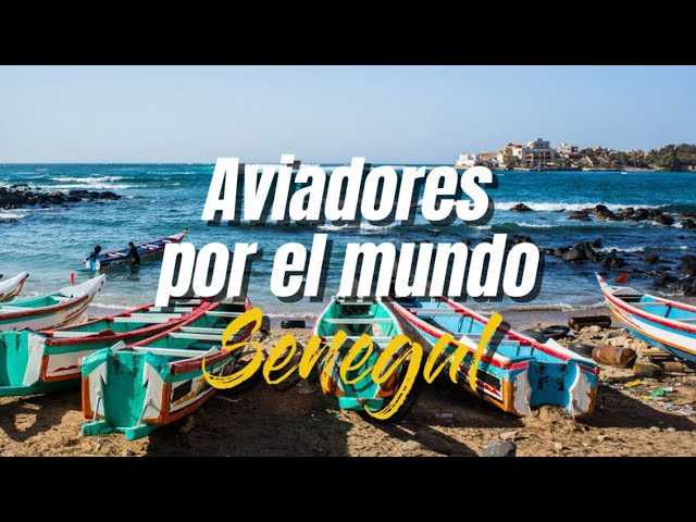 Aviadores por el mundo — Senegal