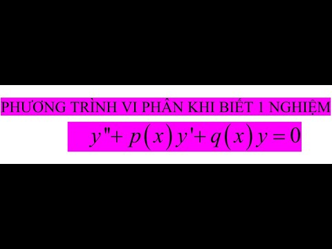 Phương trình vi phân - Phương trình tuyến tính thuần nhất cấp hai hệ số hàm