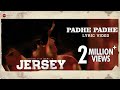 Padhe Padhe Lyrical Jersey Nani Shraddha Srinath Anirudh Ravichander