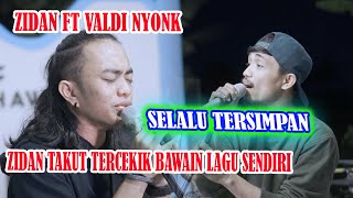 Download lagu SELALU TERSIMPAN - ZINIDIN ZIDAN ft VALDI NYONK ( LIVE MUSIC VIDEO) mp3
