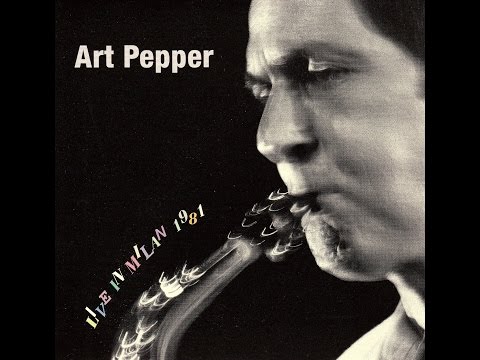 Art Pepper Quartet, Live In Milan 1981 - My Laurie