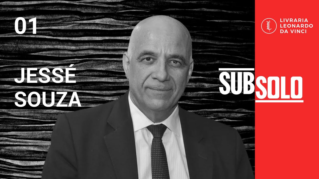Subsolo #1  - Jessé Souza: A escravidão não terminou