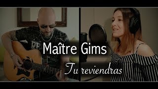Maître Gims - Tu reviendras [Estelle &amp; Willy Cover]