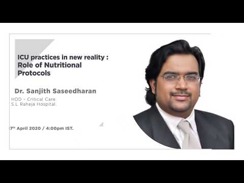 ICU practices in new reality: Role of Nutritional Protocols - by Dr. Sanjith Saseedharan