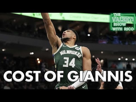 The Cost Of Giannis | The Valenti Show with Rico