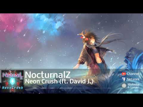Electro House | NocturnalZ - Neon Crush ft. David J. (HD)