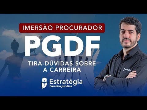Imersão Procurador PGDF: Tira-dúvidas sobre a Carreira - Prof. Felipe Cavalcante