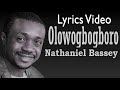 Nathaniel Bassey - Olowogbogboro - Lyrics Video