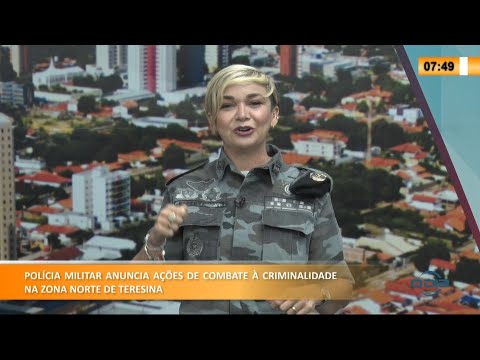 Polícia Militar anuncia ações de combate í  criminalidade na zona norte de Teresina 30 07 2021