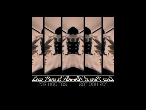 LOCO PARA EL FLOW - ΕΧΟΥΜΕ ΑΚΟΜΑ