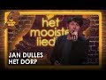 Jan Dulles - Het Dorp | Het mooiste liedje