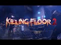 Killing Floor 2 | SOMEONE GAVE ME DOSH ...