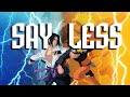 AMV SAY LESS