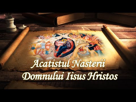 Acatistul Nasterii Domnului Iisus Hristos | Carti Audio | Poezii, Proza, Psalmi#rugaciuni #acatiste