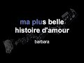 barbara | ma plus belle histoire d'amour | lyrics | paroles |