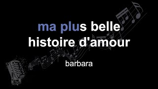 barbara | ma plus belle histoire d&#39;amour | lyrics | paroles |