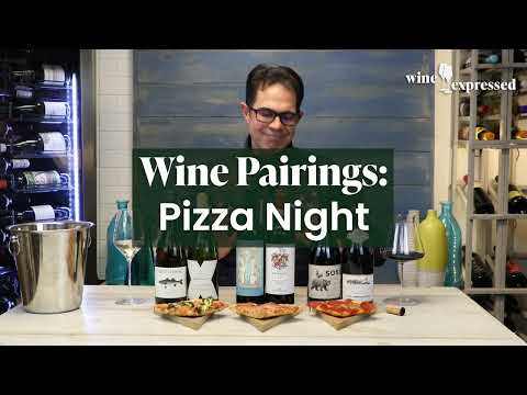 Wine Pairings for Pizza Night | Wine Expressed