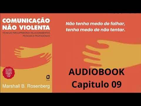 Comunicação Não Violenta CAP9 Marshall Rosenberg