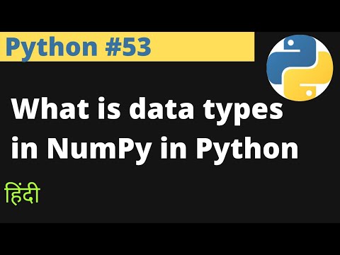 Python#53 | What is data types in NumPy in Python in Hindi video ...