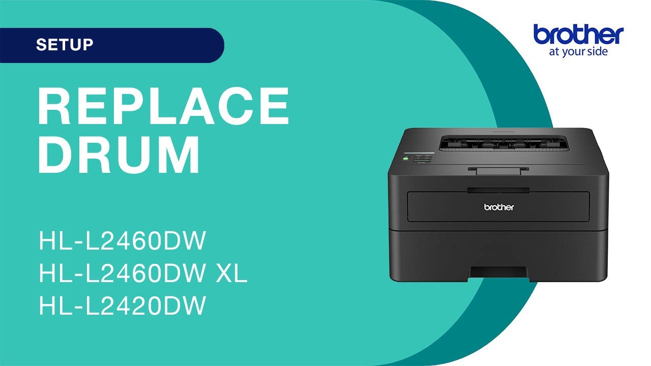 How to replace the drum - Brother HLL2460DW