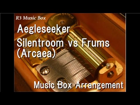 Aegleseeker/Silentroom vs Frums (Arcaea) [Music Box]