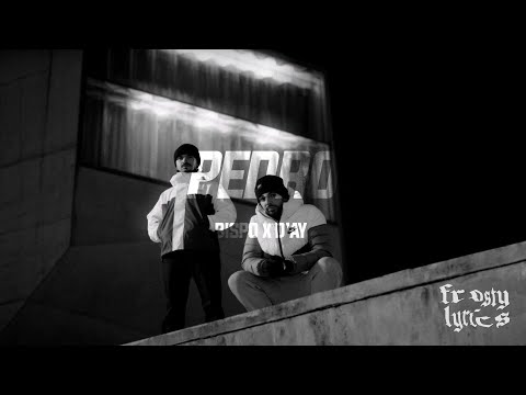 BISPO X D'AY - Pedro [LYRICS/LETRA]