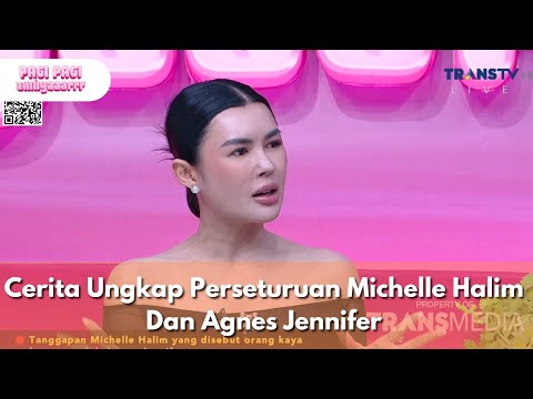 Cerita Ungkap Perseturuan Michelle Halim Dan Agnes Jennifer -PAGI PAGI AMBYAR(18/11/25)P3