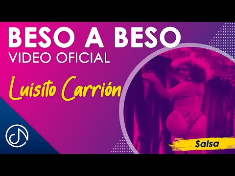 BESO A Beso 💋 - Luisito Carrion [Video Oficial]