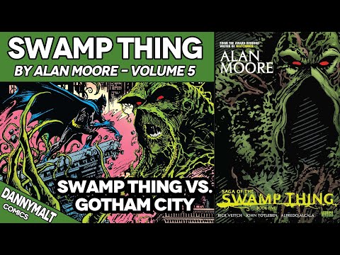 Swamp Thing by Alan Moore Volume 5 of 6 (1987) - Comic Story Explained