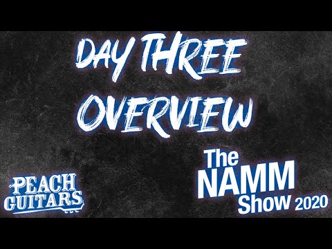 NAMM 2020: Day 3 Overview