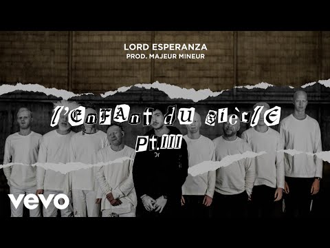 Lord Esperanza - L'Enfant du Siècle Pt. III (Clip officiel)