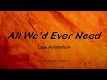 Lady Antebellum - All We'd Ever Need (Lyrics) - Lady Antebellum (2008)