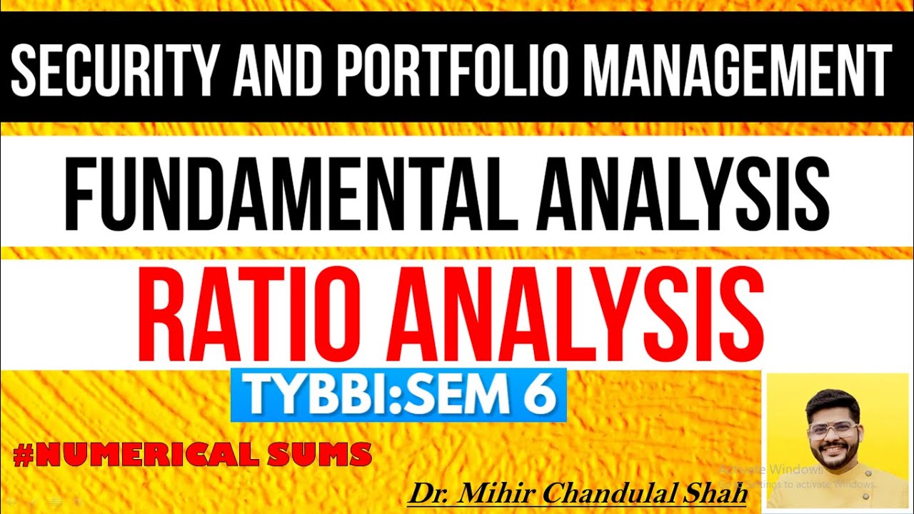 SAPM | Fundamental Analysis | Problem sums based on Ratio Analysis |TYBBI -Sem 6 - BY Dr. Mihir Shah