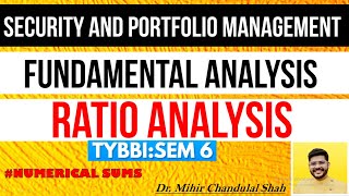 SAPM | Fundamental Analysis | Problem sums based on Ratio Analysis |TYBBI -Sem 6 - BY Dr. Mihir Shah