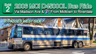 MTA BxM2 Bus Ride via Madison Ave, SKIPS WEST SIDE: 2006 MCI D4500CL 3326 from Midtown to Riverdale