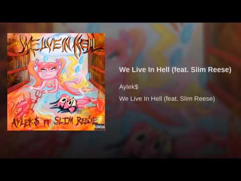 Aylek$- We Live In Hell ft. Slim Reese
