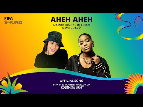 Miniatura de AHEH AHEH (The Official Song Of FIFA U-20 World Cup Colombia 2024)