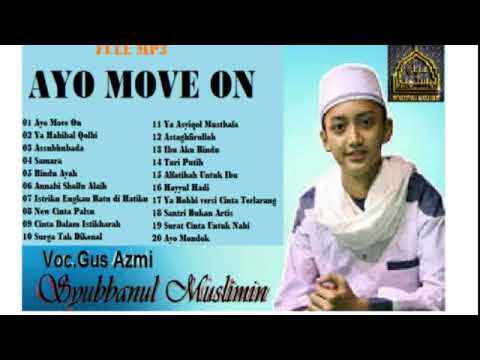 Gus azmi quot ayo move on quot syubbanul muslimin mp3