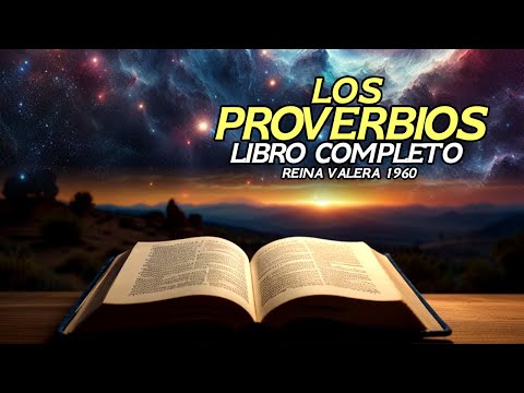 El Libro de los Proverbios en audio completo Reina Valera 1960 | Proverbios narrados o hablados